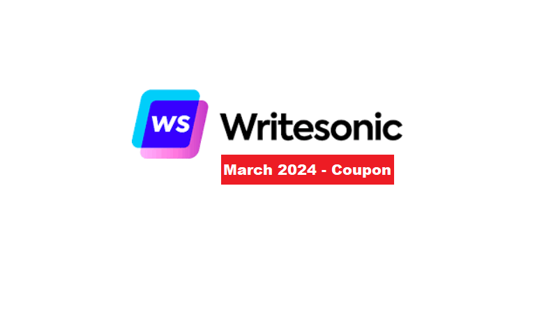 WriteSonic - March 2024 Discount Coupon Code