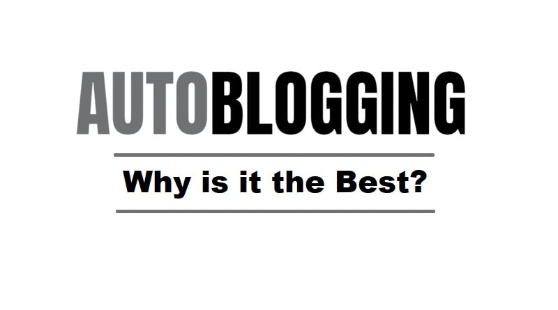 10 Reasons Why is Autoblogging.ai the Best Writing Tool?